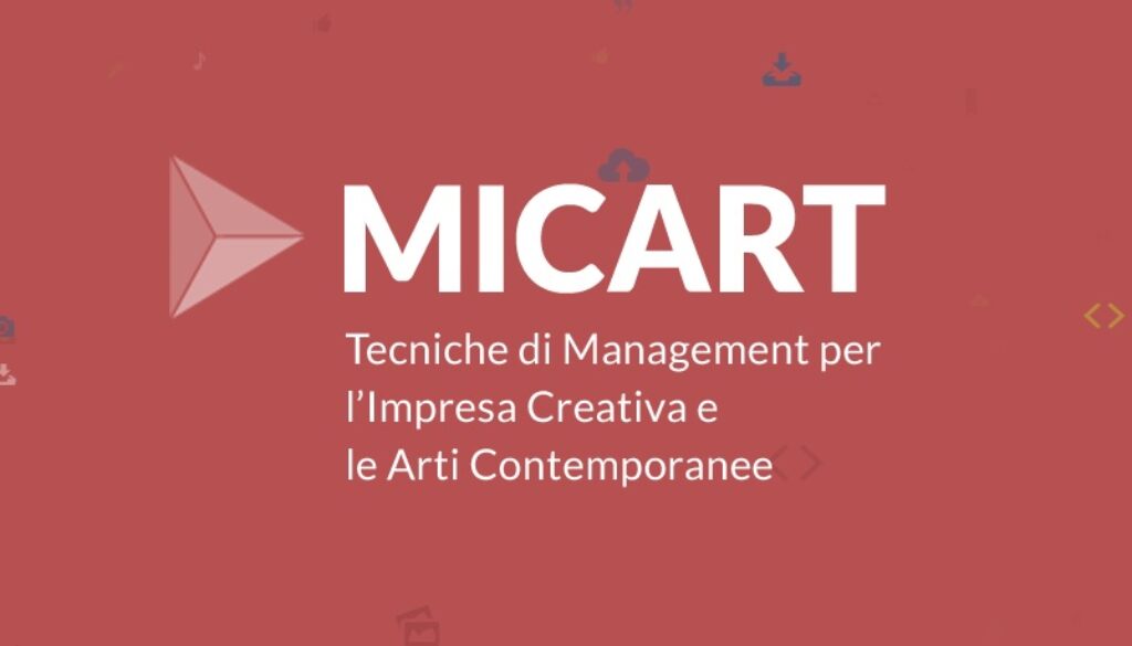 Micart corso Tecniche di Management per 'Impresa Creativa e le Arti Contemporanee