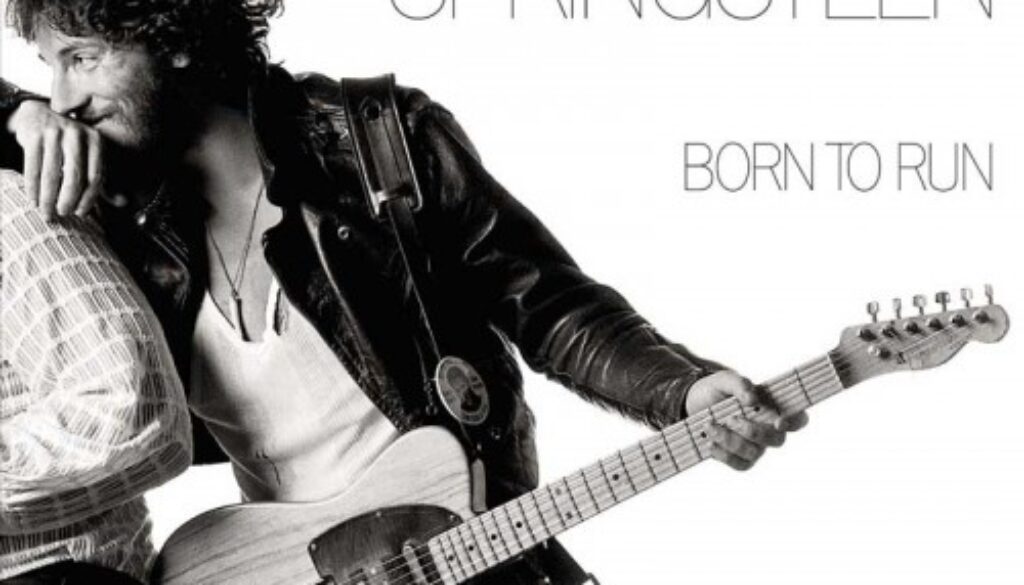 Born to Run Bruce Springsteen Born to Run Bruce Springsteen