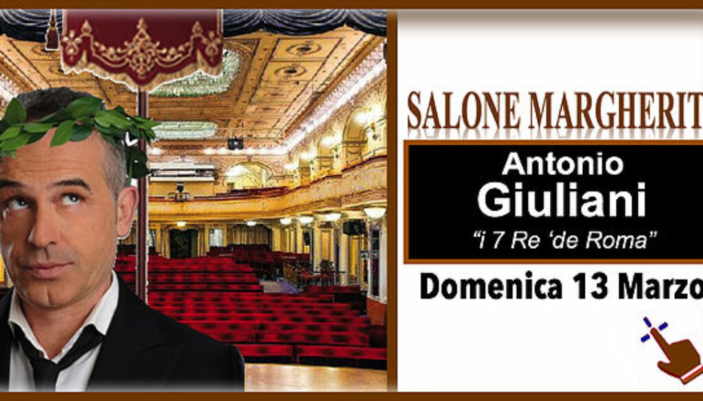 Antonio Giuliani al Teatro Salone Margherita