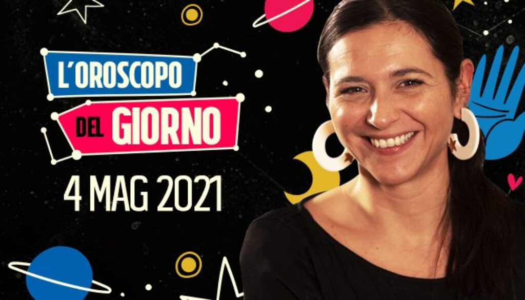 4-maggio-2021-oroscopo-del-giorno.jpg 4-maggio-2021-oroscopo-del-giorno.jpg