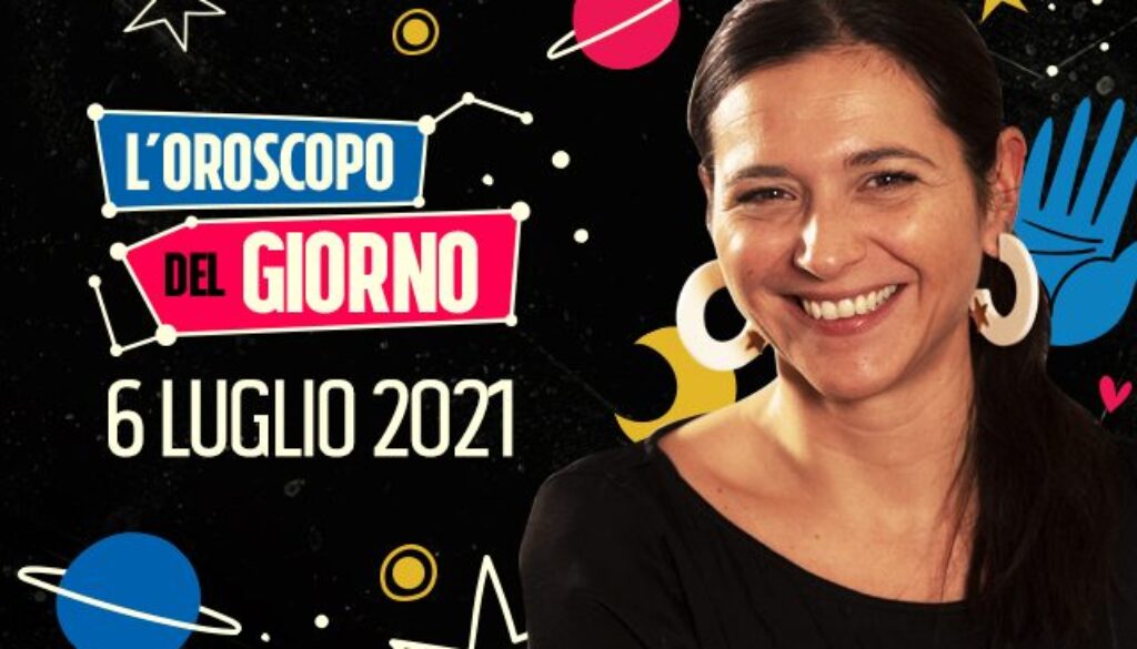 oroscopo-del-giorno-6-luglio-2021.jpg oroscopo-del-giorno-6-luglio-2021.jpg
