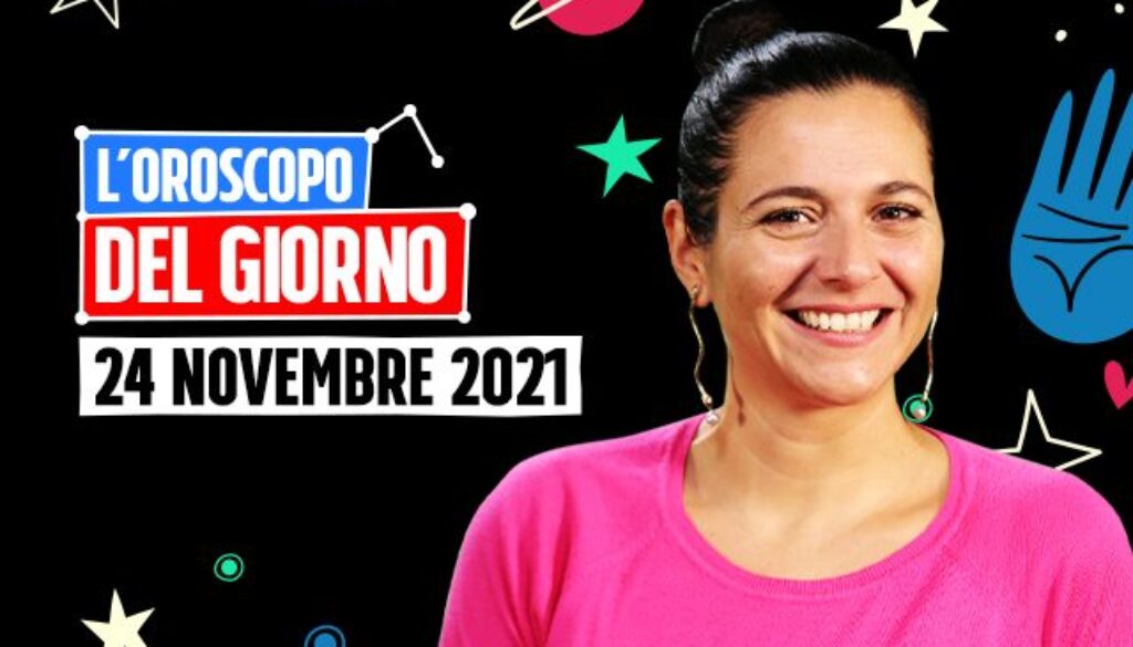 24-novembre-2021-oroscopo-del-giorno-.jpg