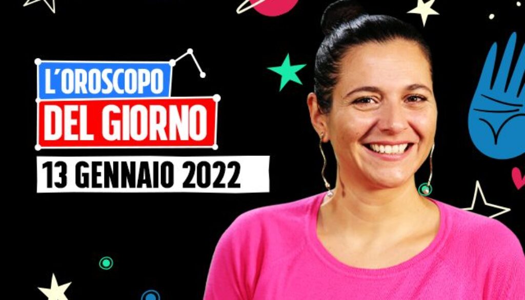 oroscopo-del-giorno-13-gennaio-2022.jpg