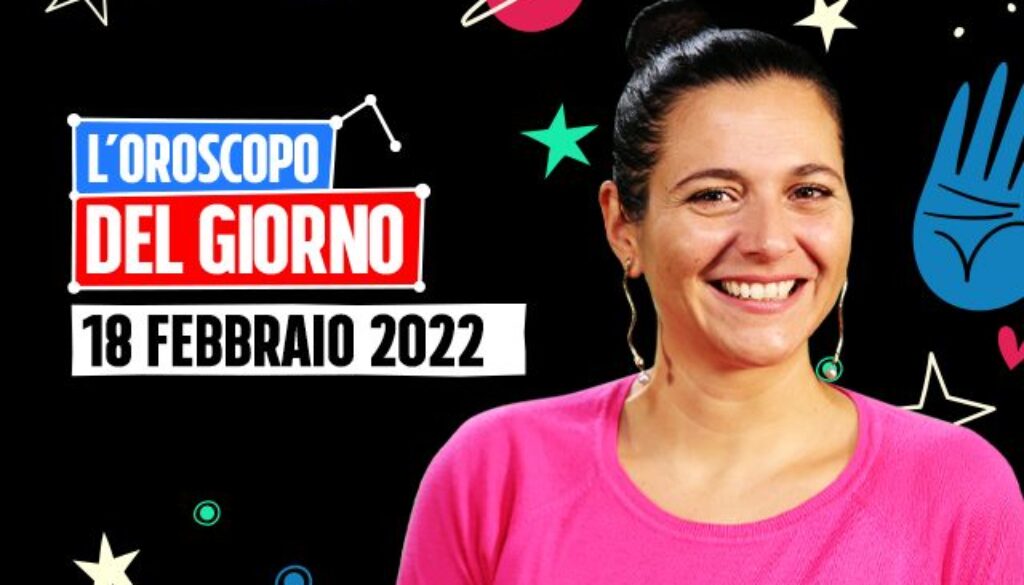 oroscopo-del-giorno-18-febbraio-2022.jpg oroscopo-del-giorno-18-febbraio-2022.jpg