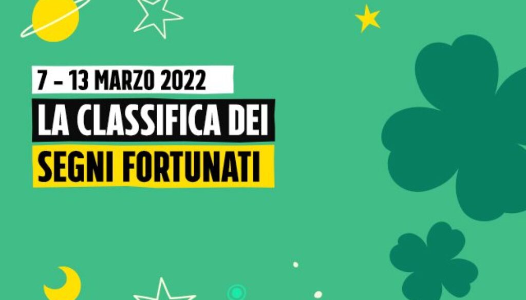 classifica-segni-fortunati-oroscopo-7-al-13-marzo-2022.jpg