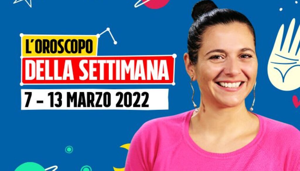 oroscopo-della-settimana-7-al-13-marzo-2022.jpg