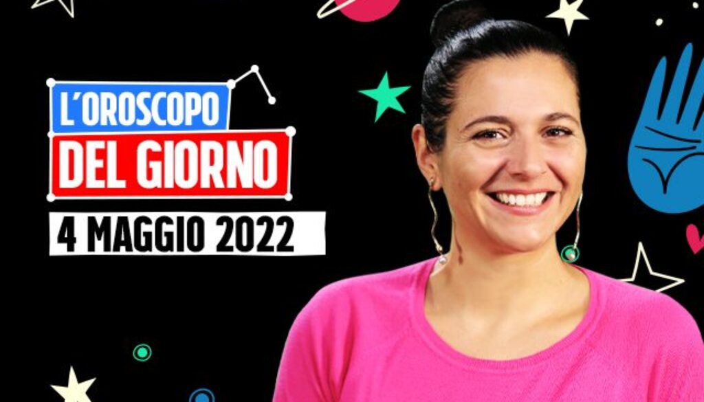 oroscopo-4-maggio-2022.jpg oroscopo-4-maggio-2022.jpg