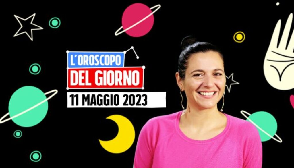 oroscopo-del-giorno-2023-maggio-11.jpg